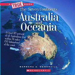 Australia and Oceania (A True Book: The Seven Continents) (A True Book  (Relaunch)): Somervill, Barbara A.: 9780531128077: Amazon.com: Books